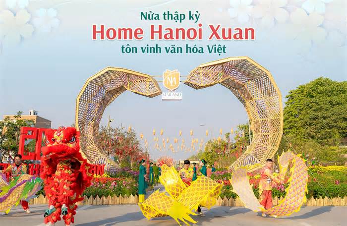 Nửa thập kỷ Home Hanoi Xuan tôn vinh văn hóa Việt