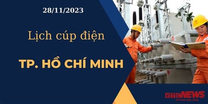 Lịch cúp điện hôm nay ngày 28/11/2023 tại TP.HCM