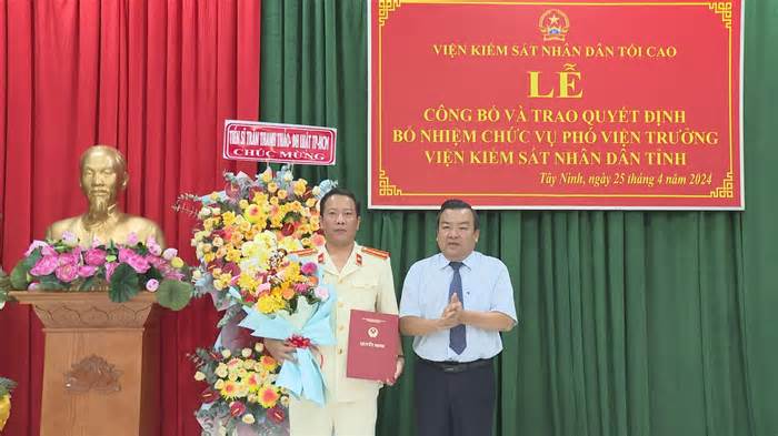 Bổ nhiệm Phó Viện trưởng Viện kiểm sát nhân dân tỉnh Tây Ninh