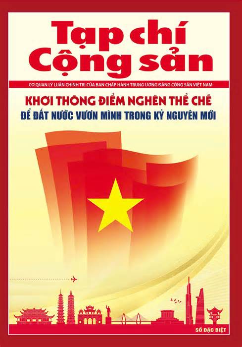 Tạp chí Cộng sản ra mắt số đặc biệt: 'Khơi thông điểm nghẽn thể chế để đất nước vươn mình'