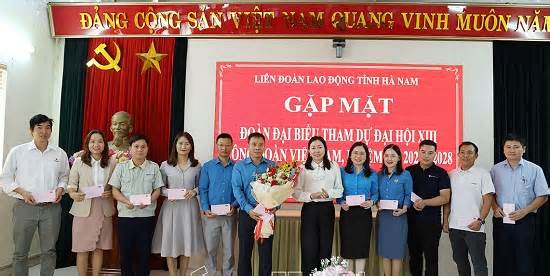 Gặp mặt đoàn đại biểu tỉnh Hà Nam dự Đại hội Công đoàn Việt Nam lần thứ XIII