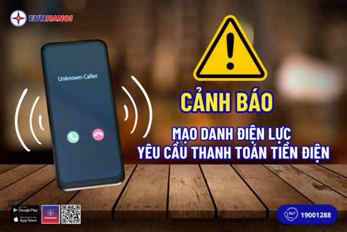 EVNHANOI cảnh báo khách hàng chú ý cảnh giác các cuộc gọi mạo danh