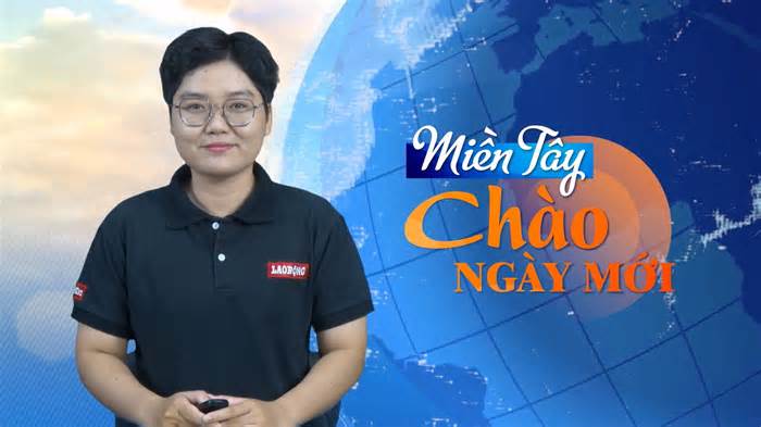 Miền Tây Chào Ngày Mới: Điều tra vụ hỗn chiến ở Cảng An Thới, Phú Quốc