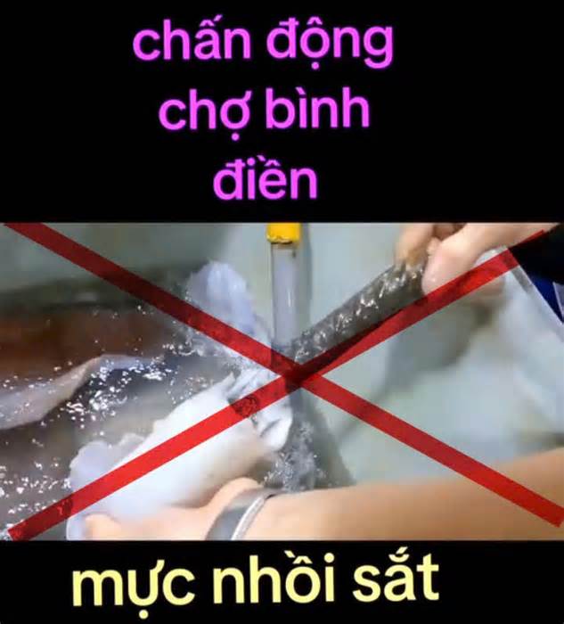 Clip mực nhồi sắt ở chợ Bình Điền là hoàn toàn sai sự thật