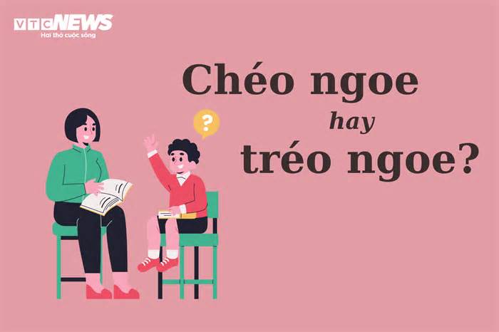 'Chéo ngoe' hay 'tréo ngoe' mới đúng chính tả?