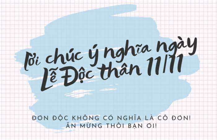 Những lời chúc ý nghĩa Ngày lễ Độc thân 11/11