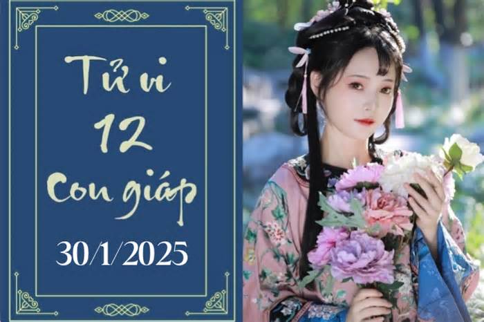 Tử vi 12 con giáp hôm nay ngày 30/1/2025: Tý khó khăn, Mùi thuận lợi