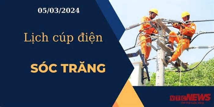 Lịch cúp điện hôm nay ngày 05/03/2024 tại Sóc Trăng