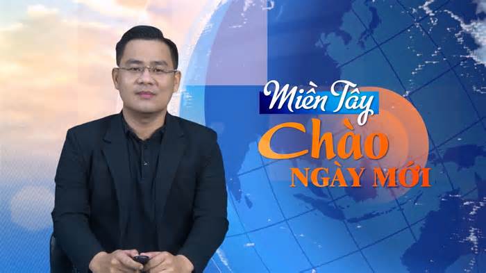 Miền Tây Chào Ngày Mới: Cảnh giác với người lạ đến đón học sinh ở Cần Thơ