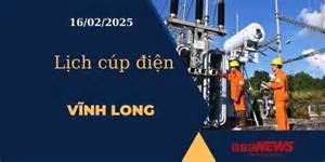 Lịch cúp điện hôm nay ngày 16/02/2025 tại Vĩnh Long