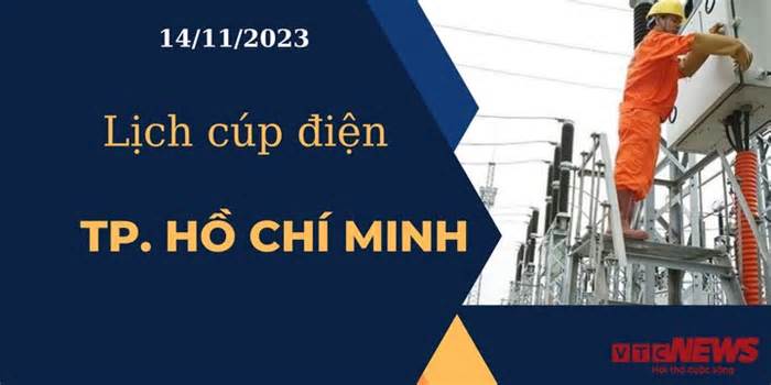 Lịch cúp điện hôm nay ngày 14/11/2023 tại TP.HCM