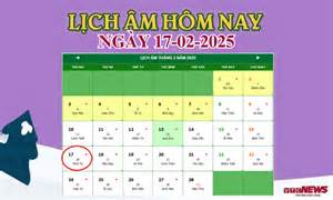 Lịch âm 17/2 - Âm lịch hôm nay 17/2 chính xác nhất - lịch vạn niên 17/2/2025