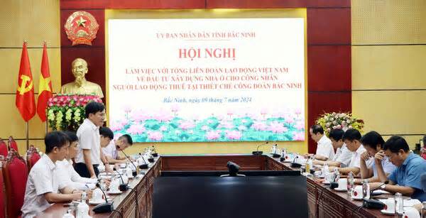 Tổng LĐLĐ Việt Nam làm việc với Bắc Ninh về xây nhà ở công nhân