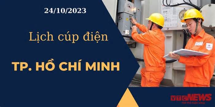 Lịch cúp điện hôm nay ngày 24/10/2023 tại TP.HCM