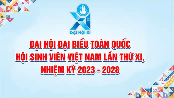 Ra mắt bộ nhận diện Đại hội toàn quốc Hội Sinh viên Việt Nam lần thứ XI