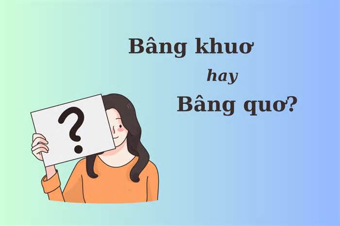 'Bâng khuơ' hay 'bâng quơ' mới đúng chính tả?