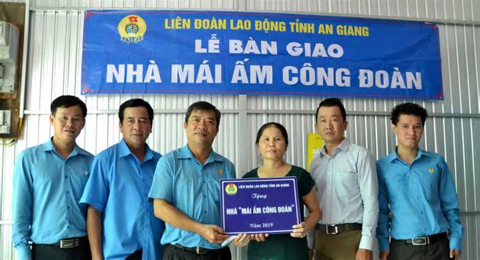 Công đoàn tỉnh An Giang chăm lo trên 100 Mái ấm Công đoàn mỗi năm