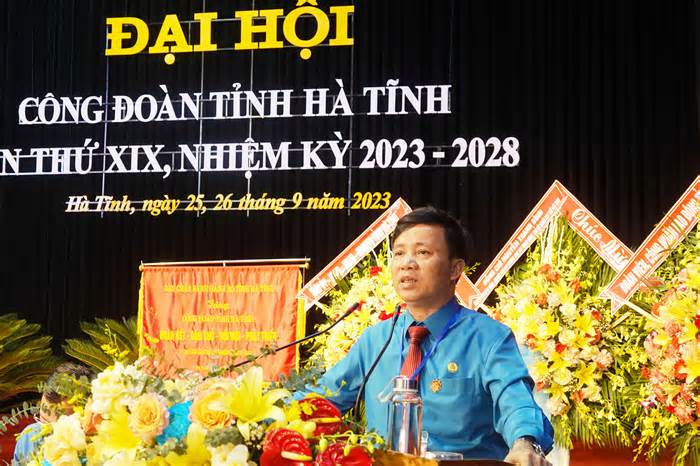 Ông Nguyễn Văn Danh tái cử chức Chủ tịch Liên đoàn Lao động tỉnh Hà Tĩnh