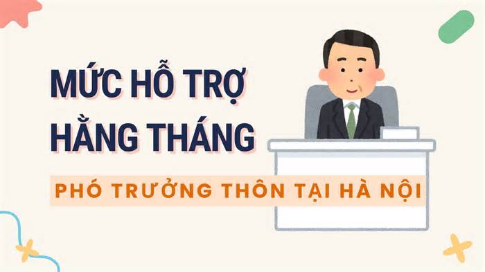 Số tiền hỗ trợ phó trưởng thôn ở Hà Nội theo lương cơ sở mới
