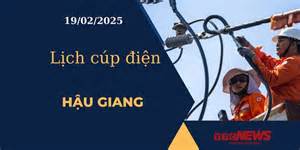 Lịch cúp điện hôm nay ngày 19/02/2025 tại Hậu Giang