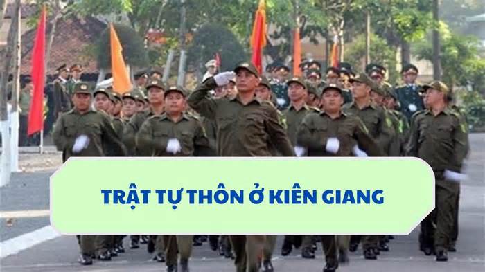 Trật tự thôn ở Kiên Giang sẽ được hỗ trợ hàng tháng từ 1.7