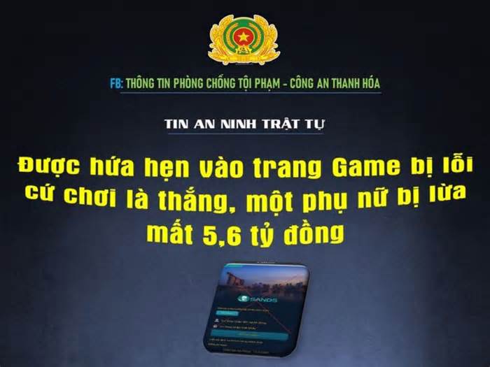 Nạp 50 triệu đồng chơi game thu được 52 triệu, người phụ nữ bị lừa 5,6 tỉ đồng