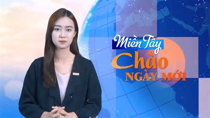 Miền Tây Chào Ngày Mới: Bắt tạm giam Giám đốc Sở TN&MT tỉnh An Giang
