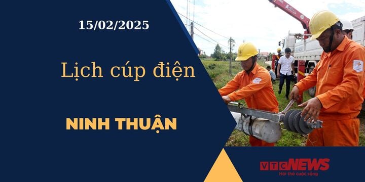 Lịch cúp điện hôm nay ngày 15/02/2025 tại Ninh Thuận