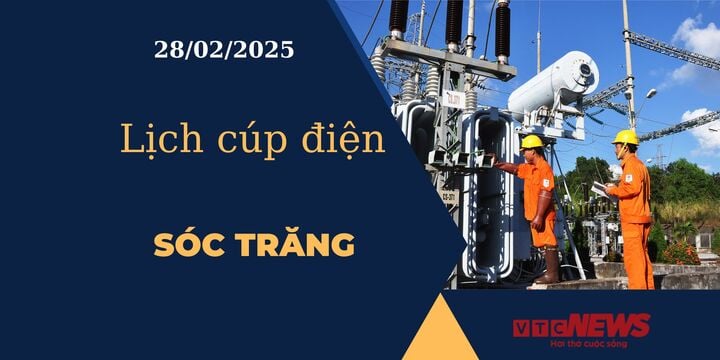 Lịch cúp điện hôm nay ngày 28/02/2025 tại Sóc Trăng