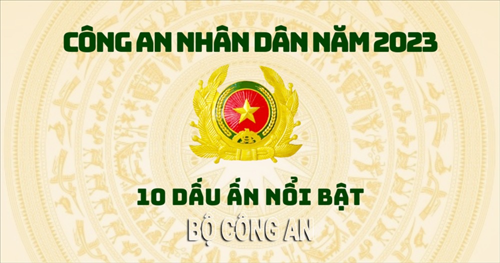 Công an Nhân dân năm 2023 - Những dấu ấn nổi bật