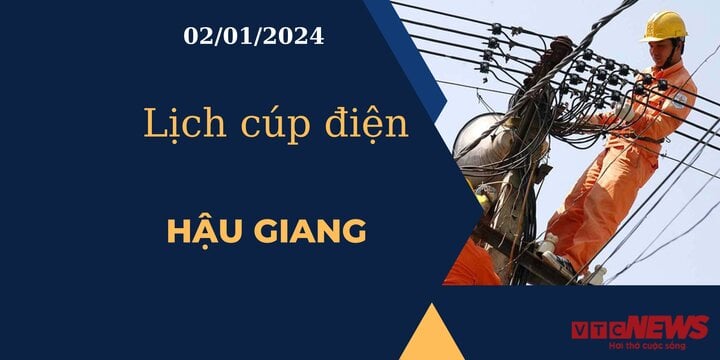 Lịch cúp điện hôm nay tại Hậu Giang ngày 02/01/2024