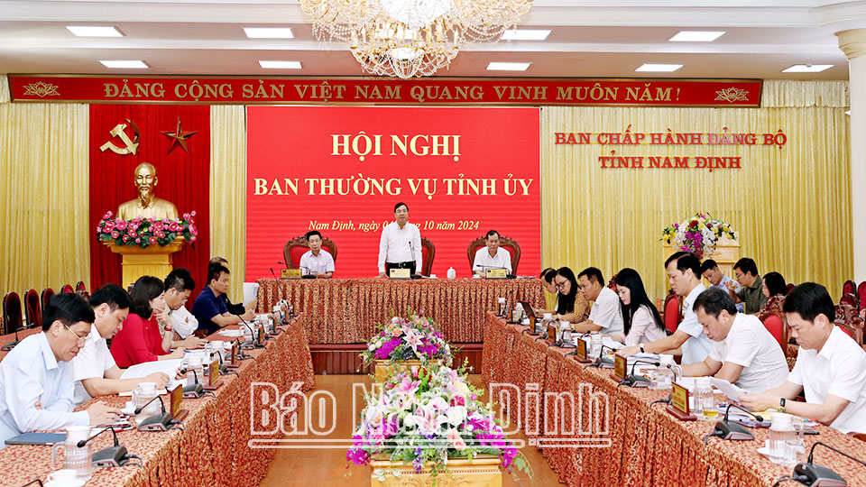 Ban Thường vụ Tỉnh ủy Nam Định triển khai nhiệm vụ trọng tâm quý IV năm 2024