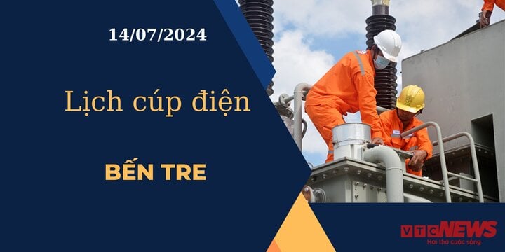 Lịch cúp điện hôm nay ngày 14/07/2024 tại Bến Tre